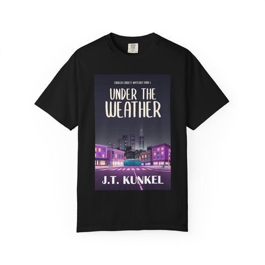 Under the Weather - Unisex T-Shirt