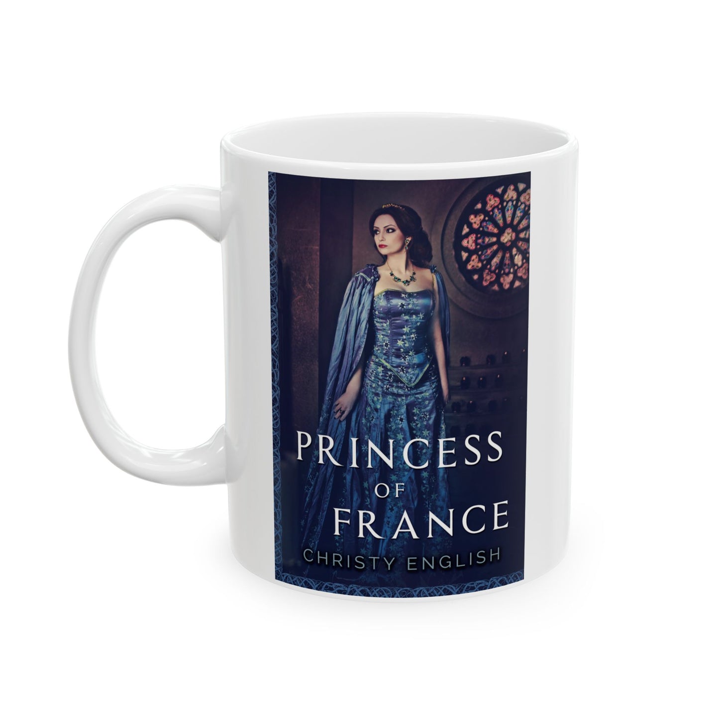 Princess Of France - White Coffee Mug