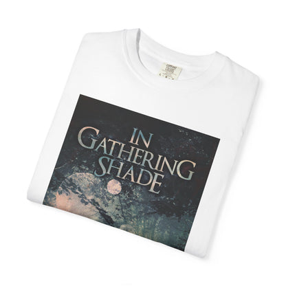 In Gathering Shade - Unisex T-Shirt