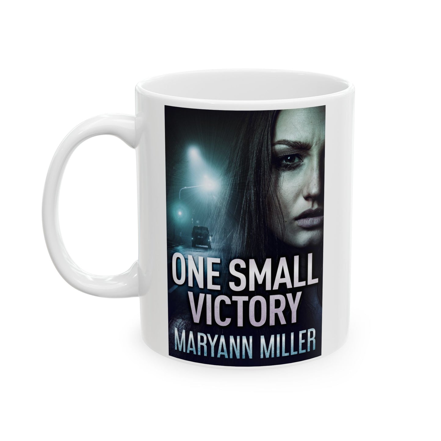 One Small Victory - White Coffee Mug