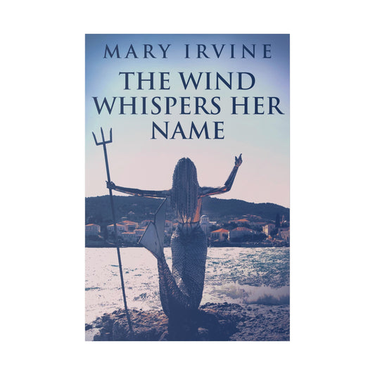 The Wind Whispers Her Name - Canvas