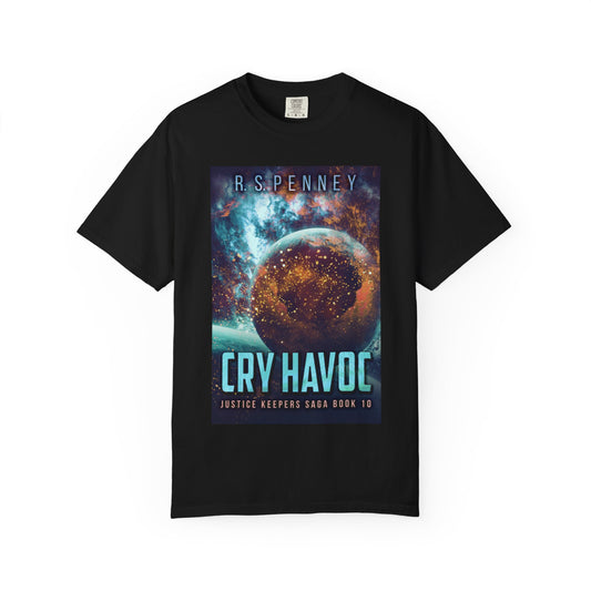 Cry Havoc - Unisex T-Shirt