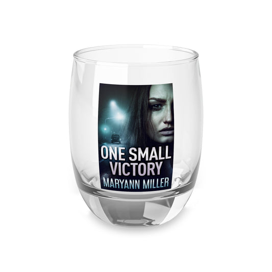 One Small Victory - Whiskey Glass