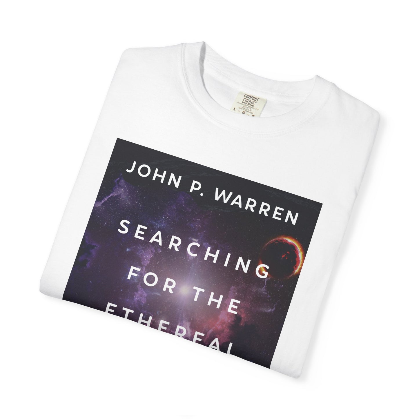 Searching For The Ethereal Nebula - Unisex T-Shirt
