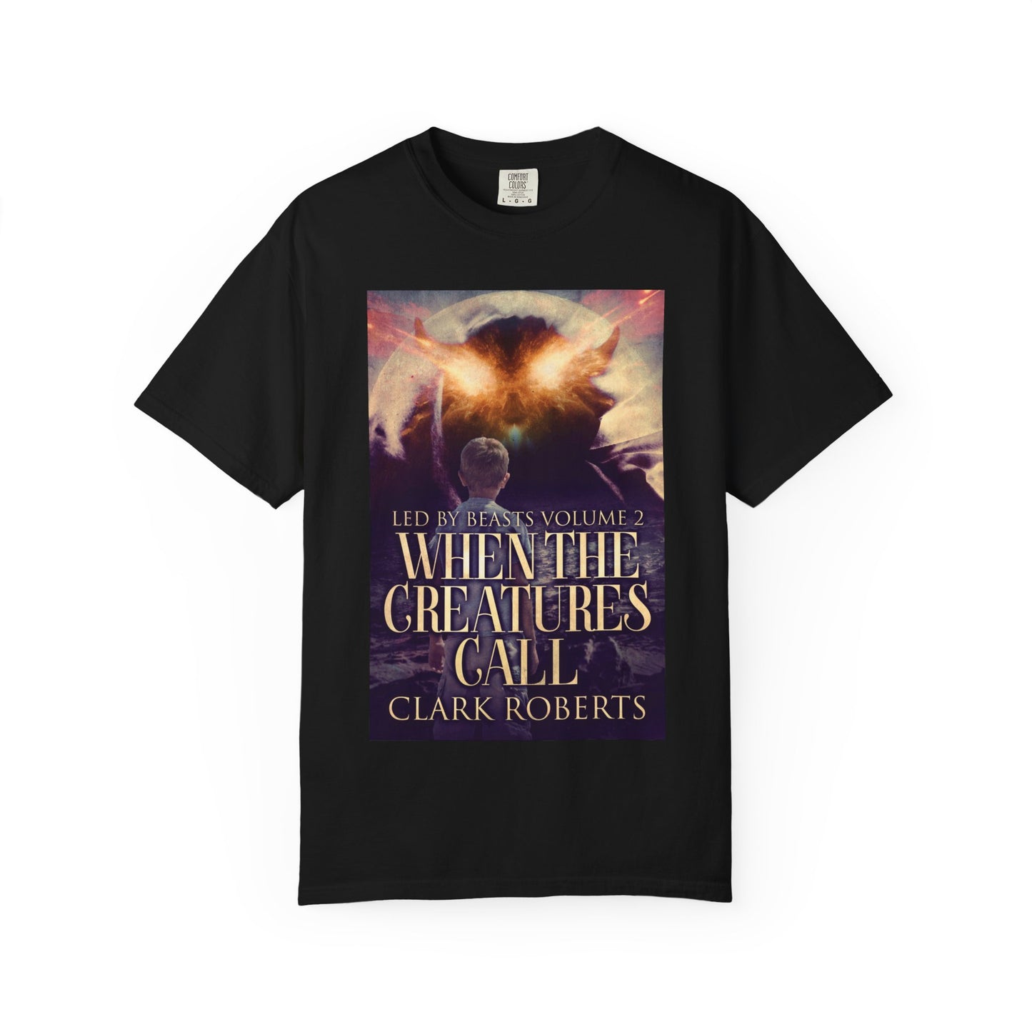When The Creatures Call - Unisex T-Shirt