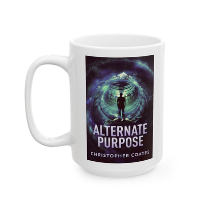 Alternate Purpose - White Coffee Mug