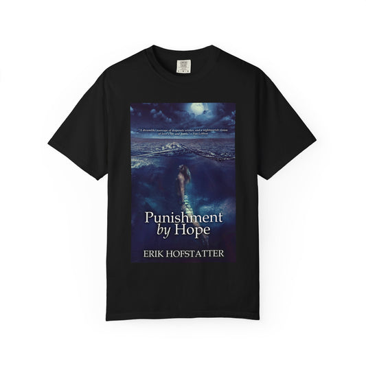 Punishment By Hope - Unisex T-Shirt