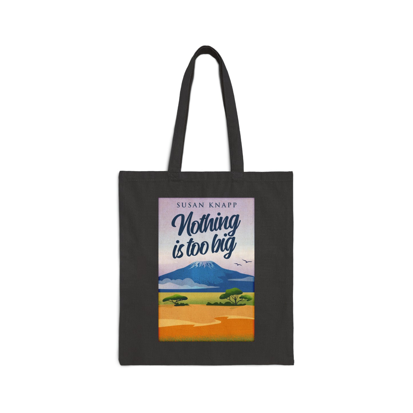 Nothing Is Too Big - Cotton Canvas Tote Bag