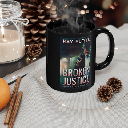 Broken Justice - Black Coffee Mug