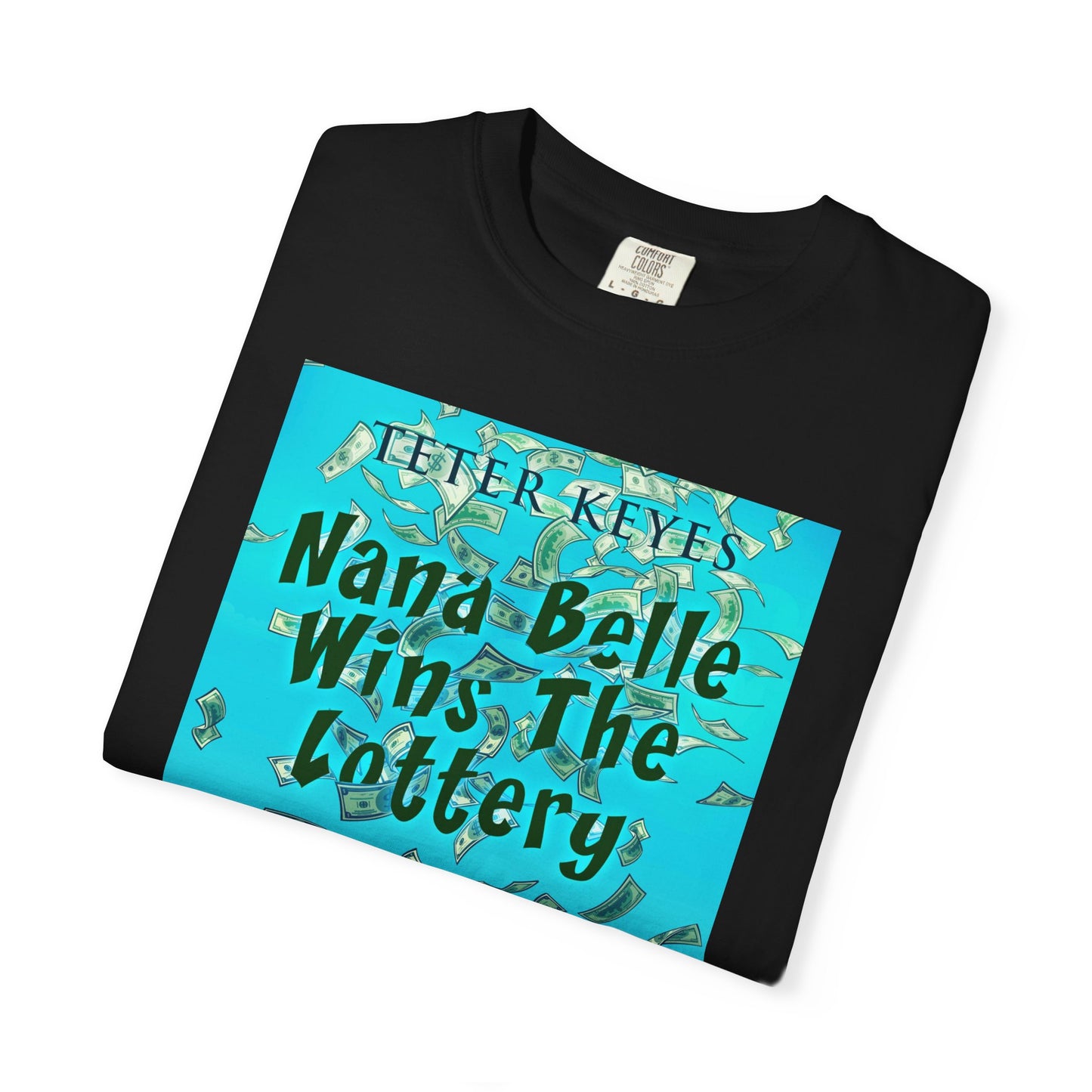Nana Belle Wins The Lottery - Unisex T-Shirt