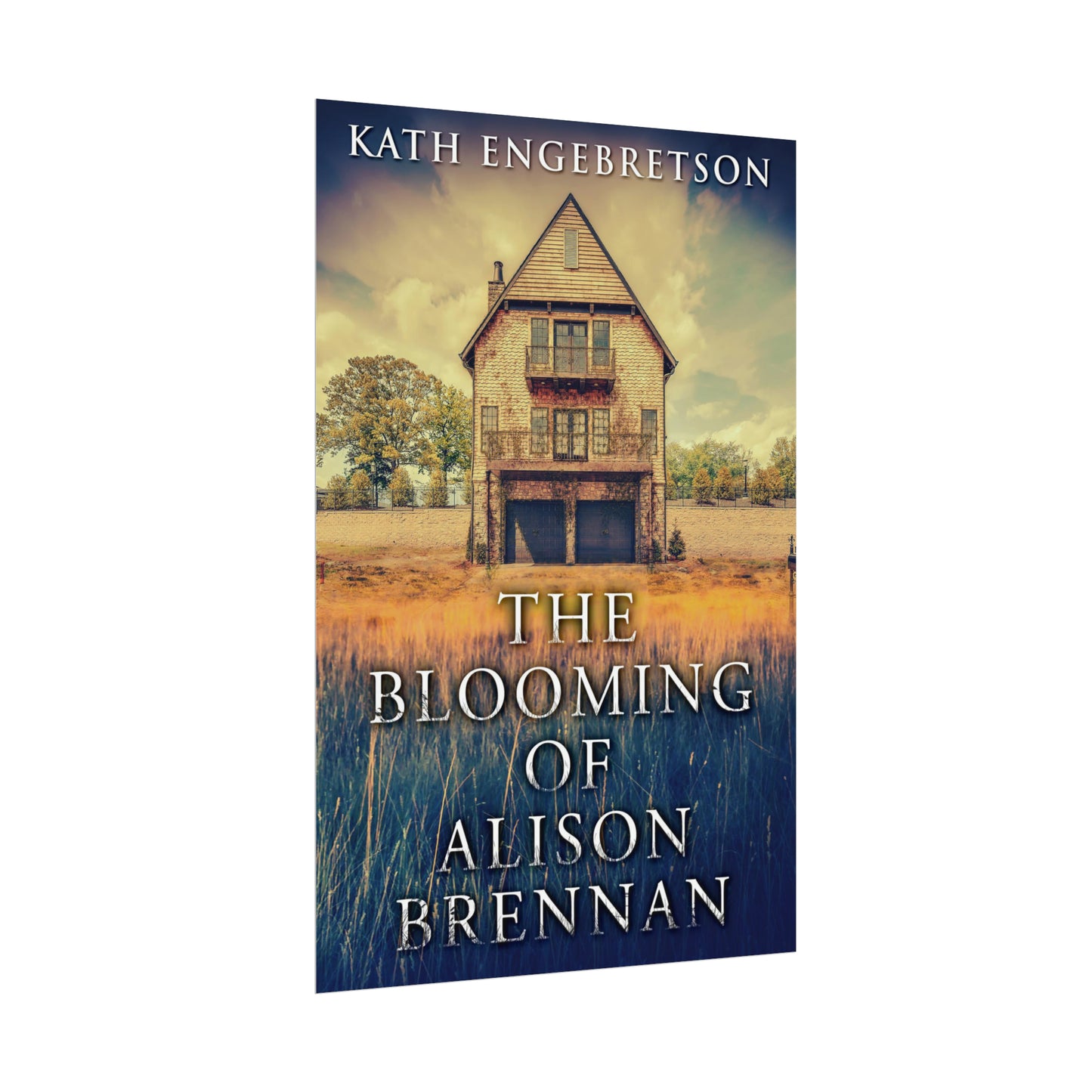 The Blooming Of Alison Brennan - Rolled Poster