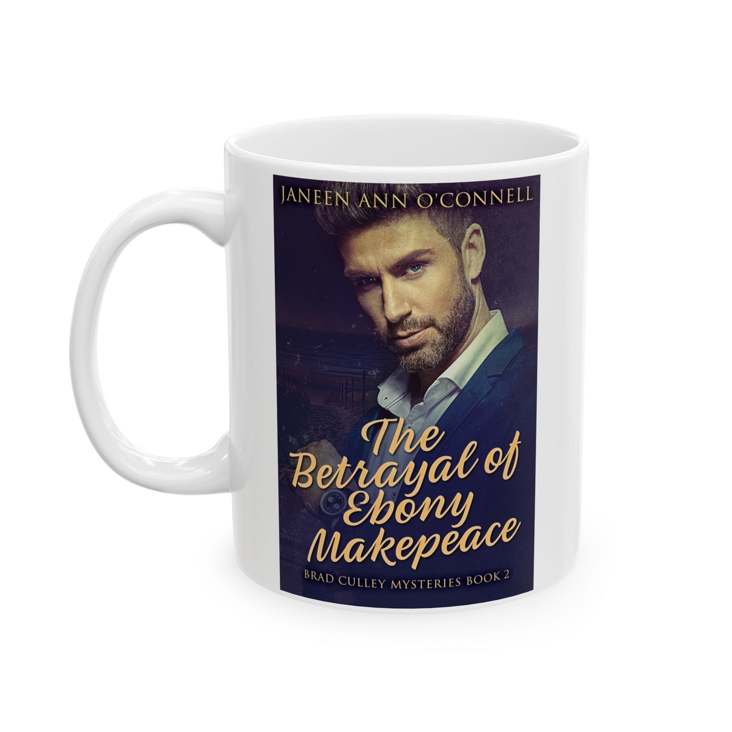The Betrayal of Ebony Makepeace - White Coffee Mug