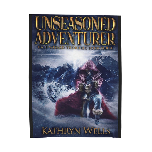 Unseasoned Adventurer - Velveteen Plush Blanket