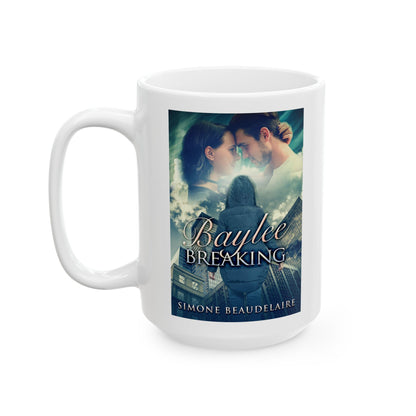 Baylee Breaking - White Coffee Mug