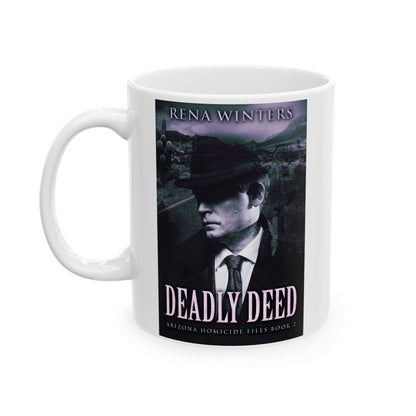 Deadly Deed - White Coffee Mug