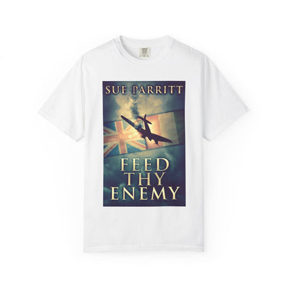 Feed Thy Enemy - Unisex T-Shirt