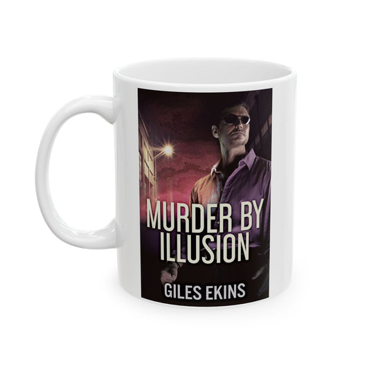 Murder By Illusion - White Coffee Mug