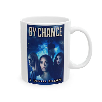 By Chance - White Coffee Mug