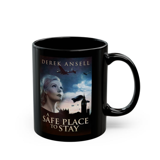 A Safe Place To Stay - Black Coffee Mug