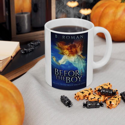 Before The Boy - White Coffee Mug