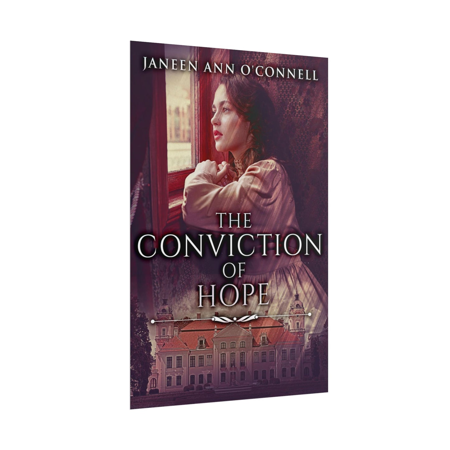 The Conviction Of Hope - Poster