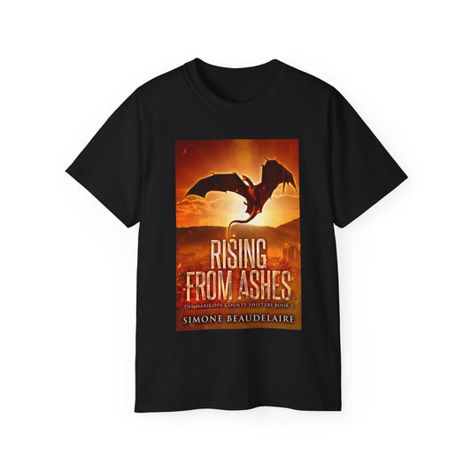 Rising from Ashes - Unisex T-Shirt