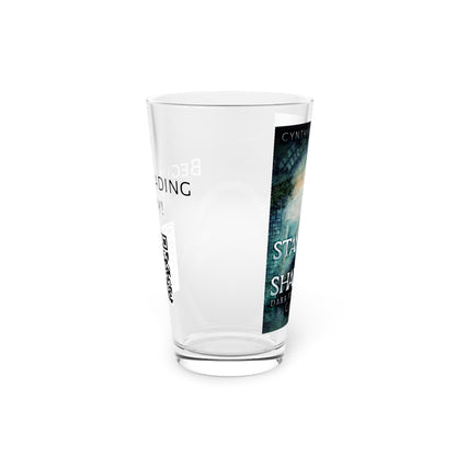 Standing in Shadows - Pint Glass