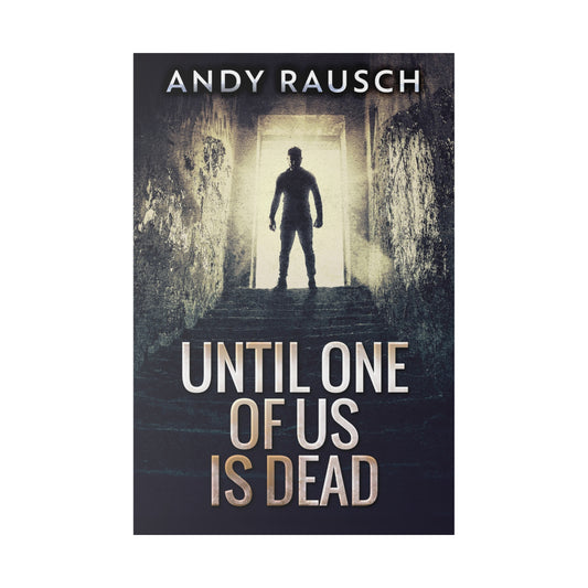 Until One Of Us Is Dead - Canvas