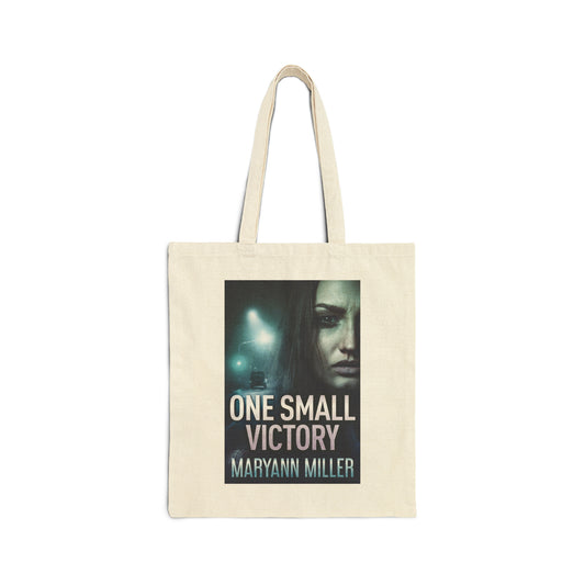 One Small Victory - Cotton Canvas Tote Bag