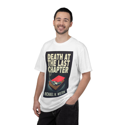 Death At The Last Chapter - Unisex T-Shirt