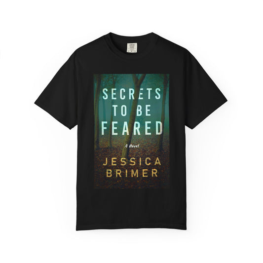 Secrets to be Feared - Unisex T-Shirt
