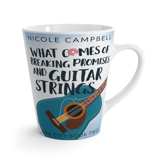 What Comes of Breaking Promises and Guitar Strings - Latte Mug