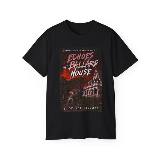 Echoes of Ballard House - Unisex T-Shirt