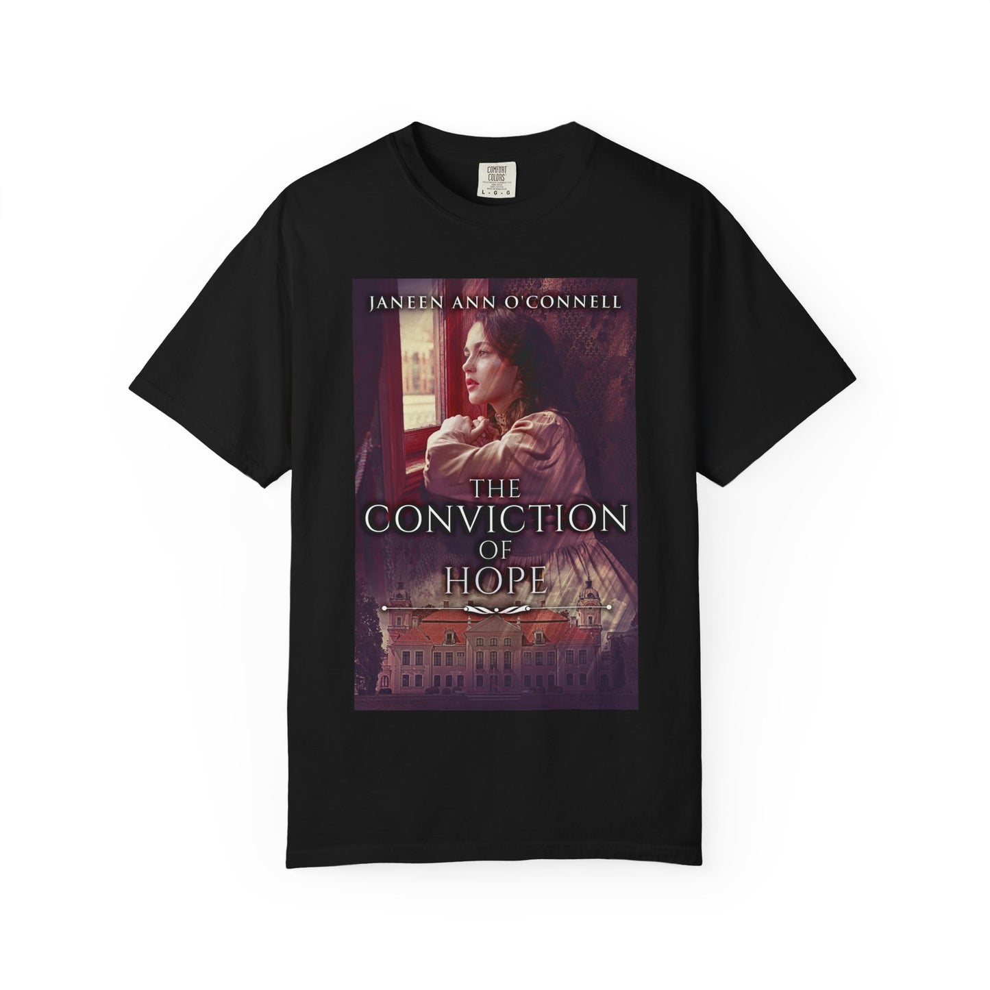 The Conviction Of Hope - Unisex T-Shirt