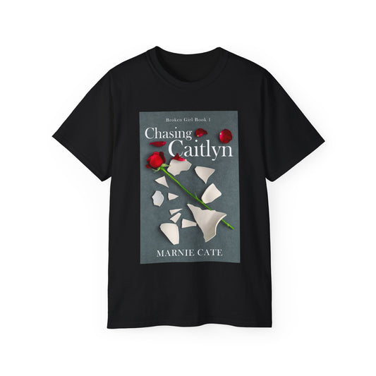 Chasing Caitlyn - Unisex T-Shirt