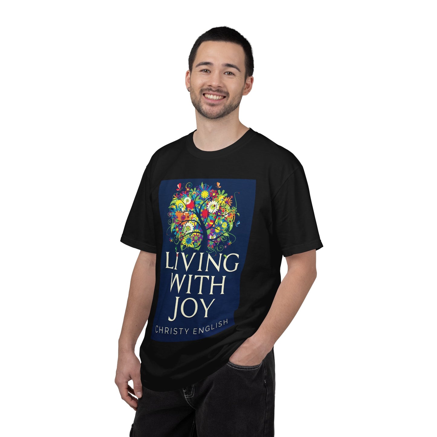 Living With Joy - Unisex T-Shirt