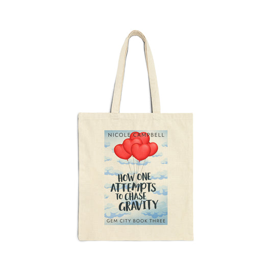 How One Attempts to Chase Gravity - Cotton Canvas Tote Bag