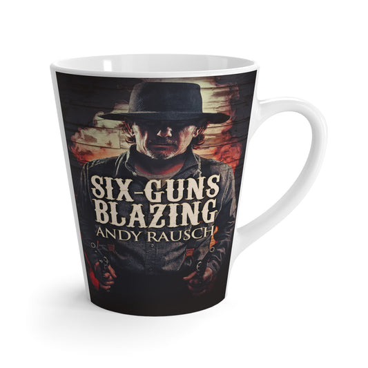 Six-Guns Blazing - Latte Mug