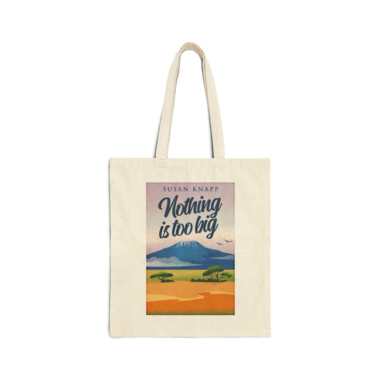 Nothing Is Too Big - Cotton Canvas Tote Bag
