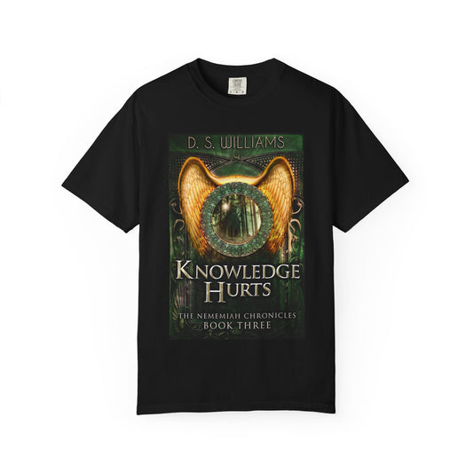Knowledge Hurts - Unisex T-Shirt