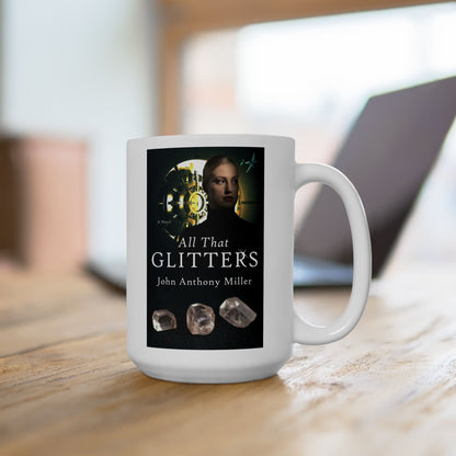 All That Glitters - White Coffee Mug