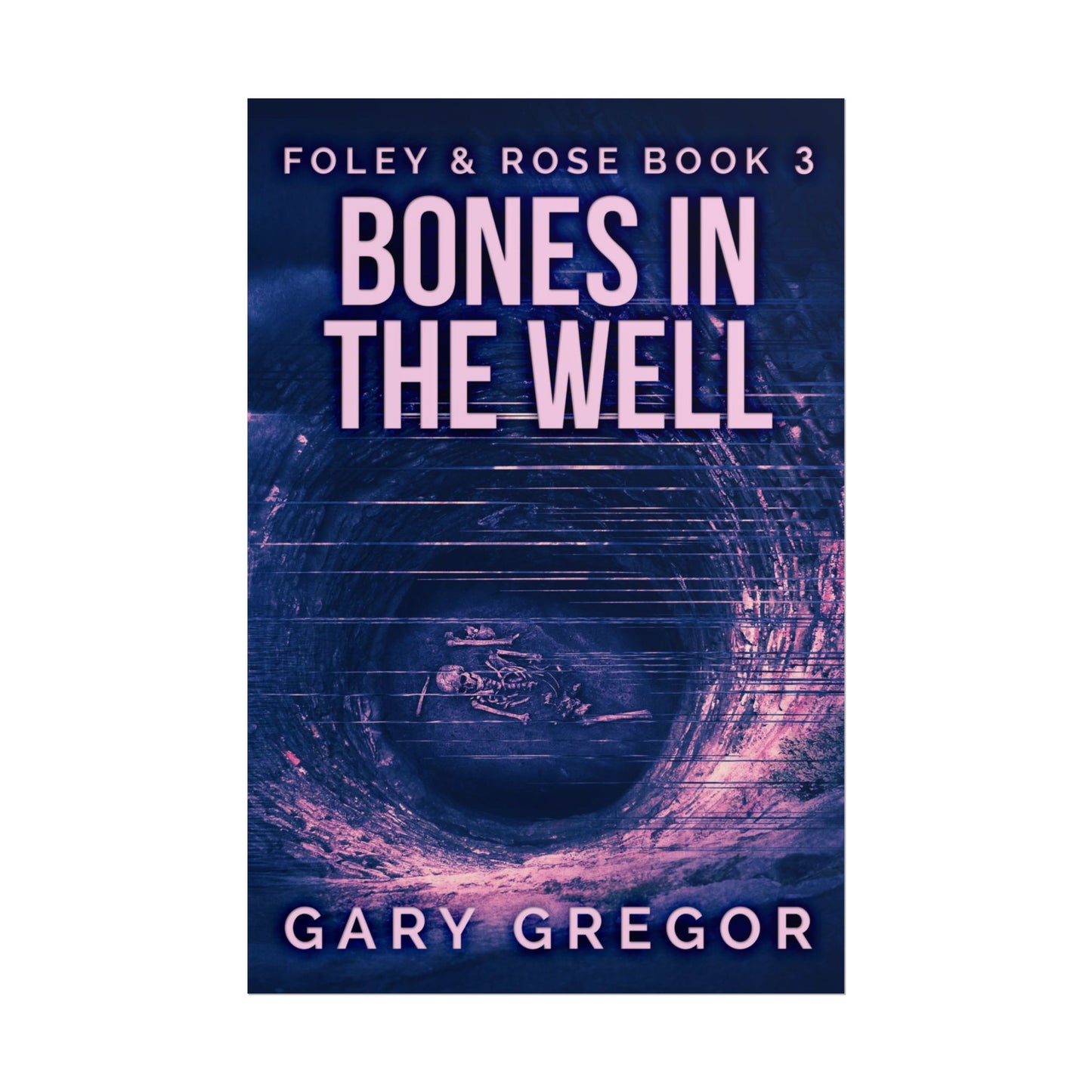 Bones In The Well - Poster
