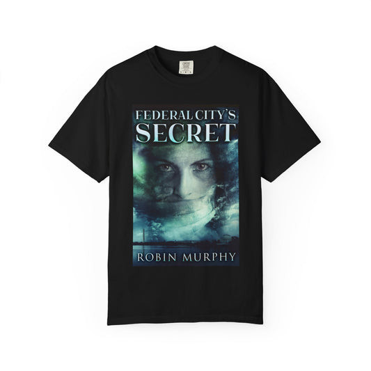 Federal City's Secret - Unisex T-Shirt