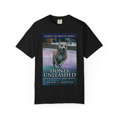 Honey Unleashed - Unisex T-Shirt