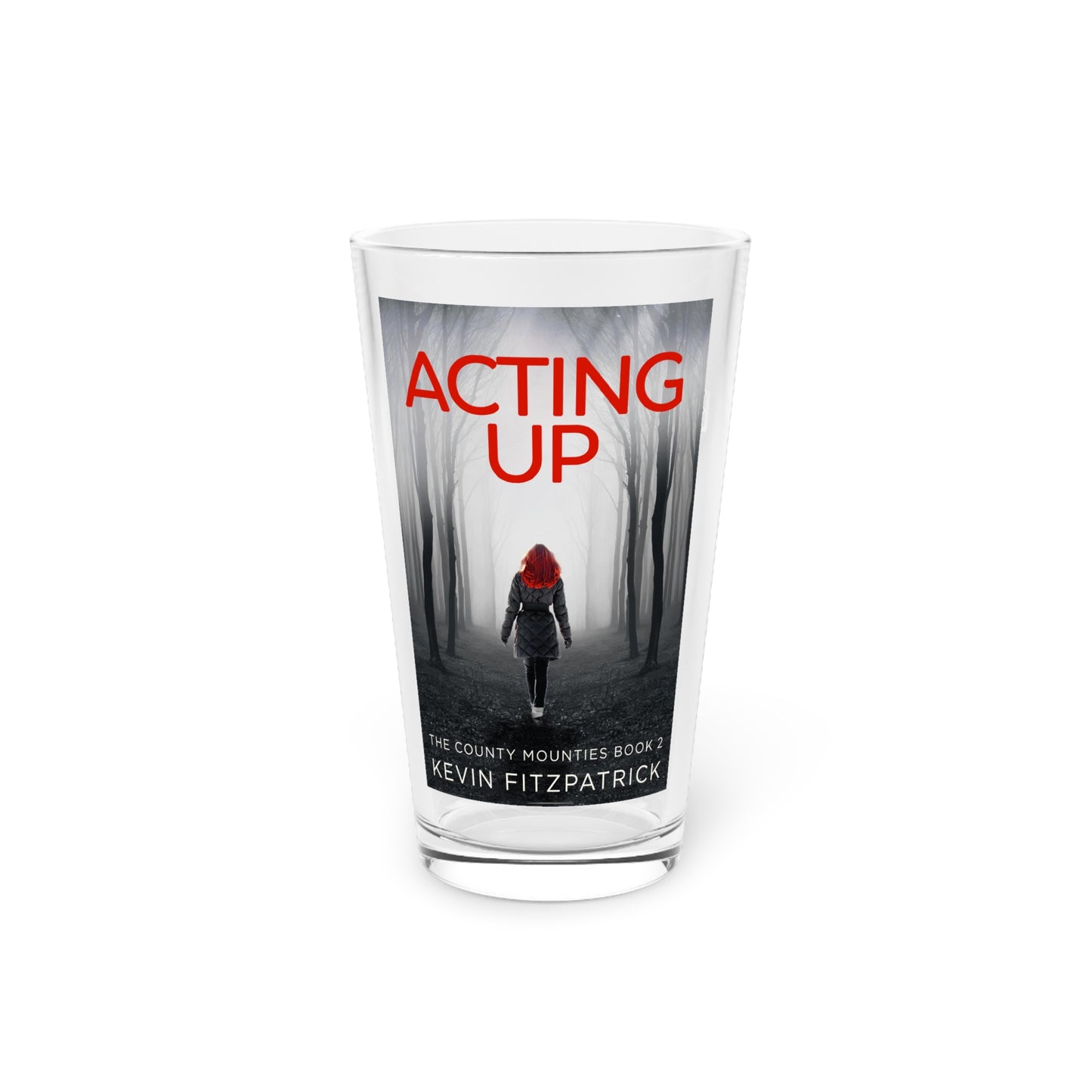 Acting Up - Pint Glass