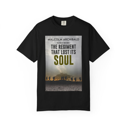 The Regiment That Lost Its Soul - Unisex T-Shirt