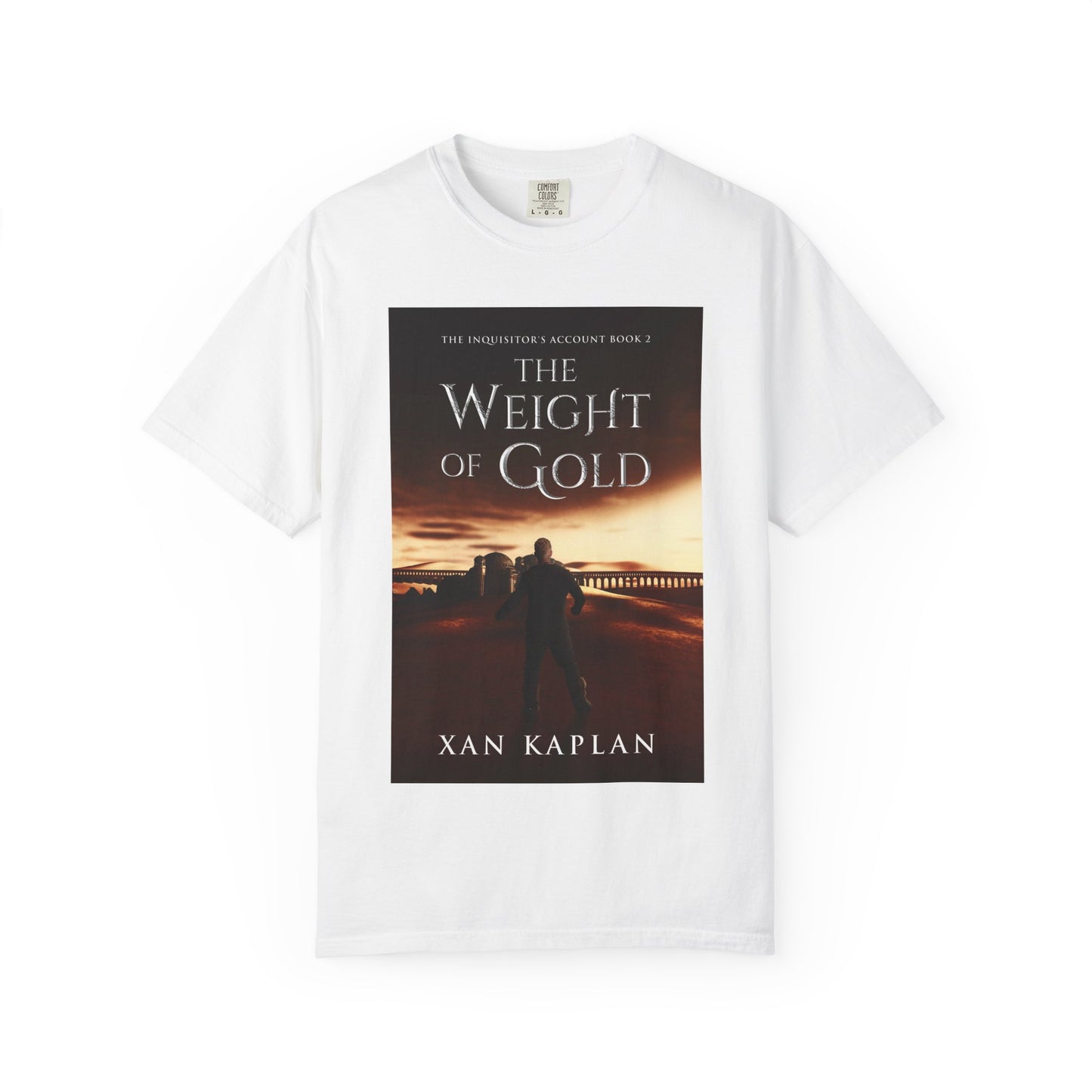 The Weight of Gold - Unisex T-Shirt