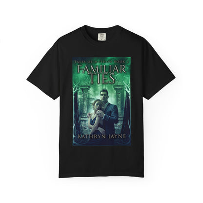 Familiar Ties - Unisex T-Shirt