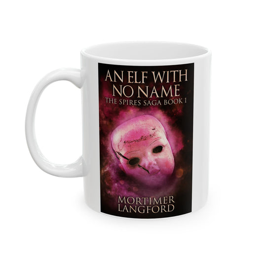 An Elf With No Name - White Coffee Mug