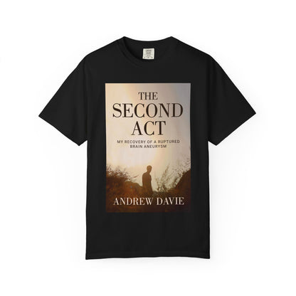 The Second Act - Unisex T-Shirt